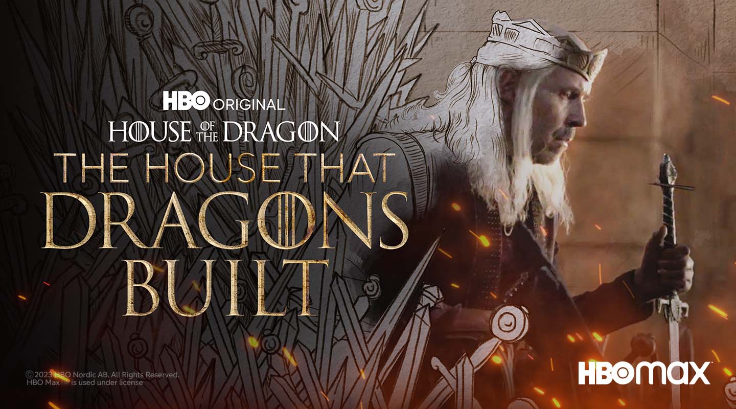 The House That Dragons Built HBO Maxilla